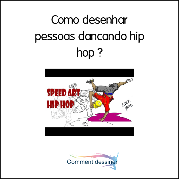 Como desenhar pessoas dançando hip hop